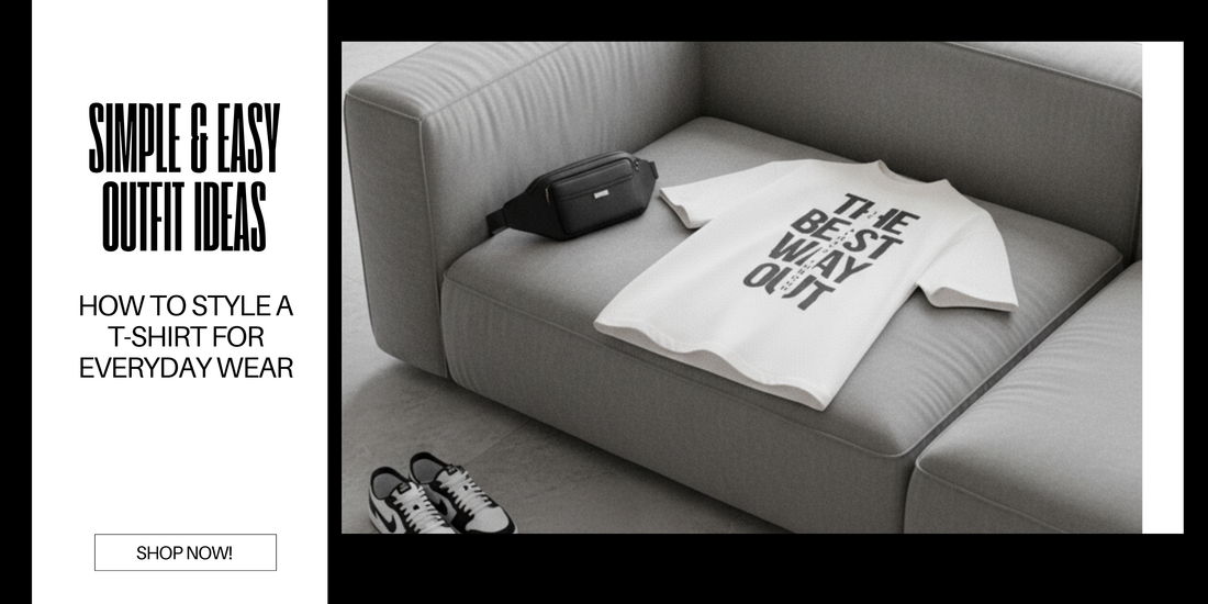 How to Style a T-Shirt for Everyday Wear: Simple & Easy Outfit Ideas