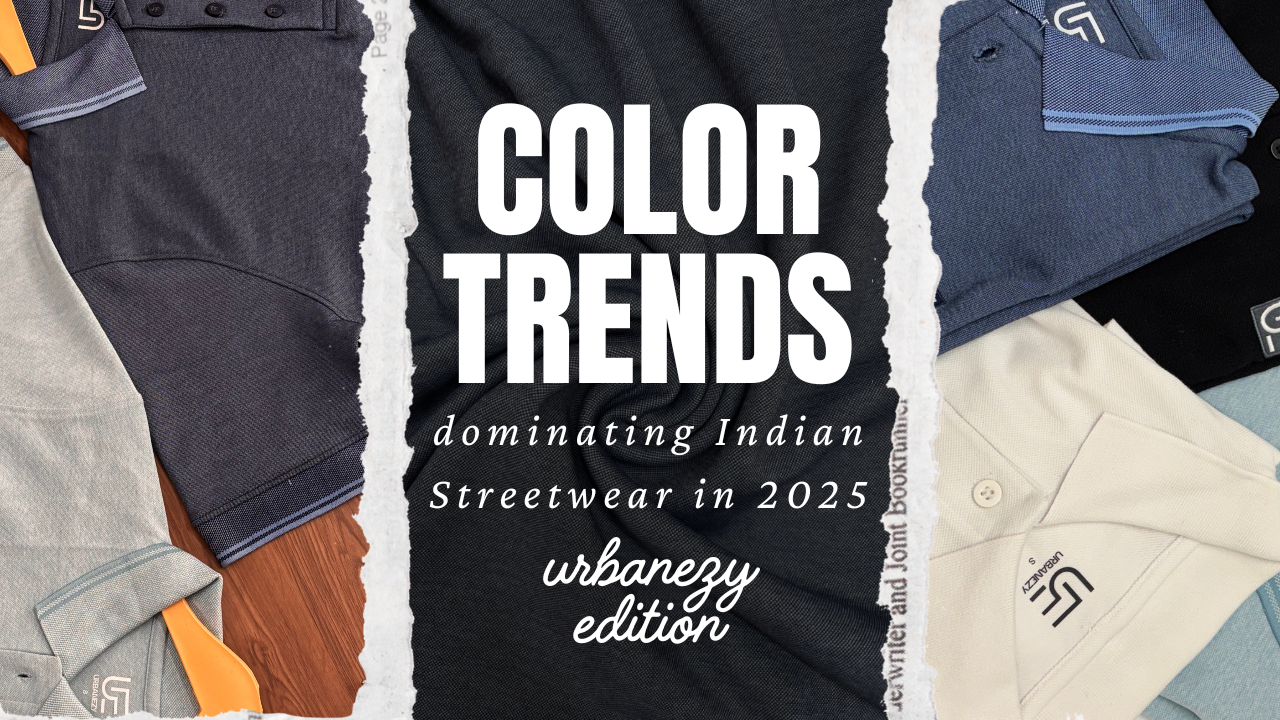 Color Trends in Indian Streetwear 2025- Urbanezy|GenZ Fashion