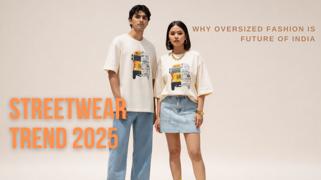 oversize fashion in india| Streetwear Trend 2025