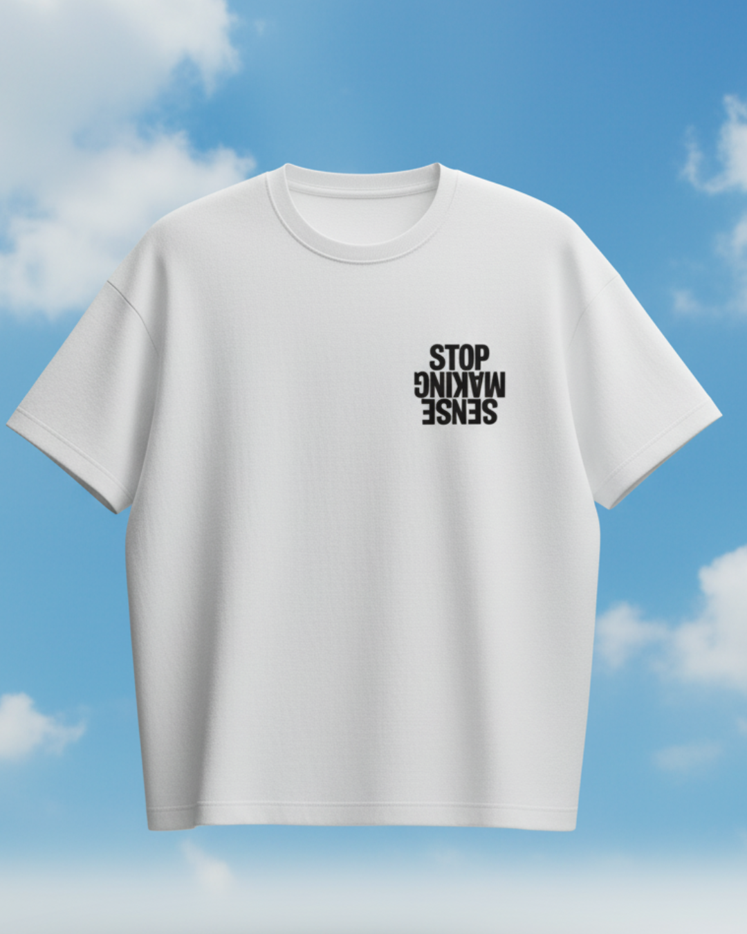 Stop Making Sense Oversized T-Shirt – Unisex Fit in Cotton