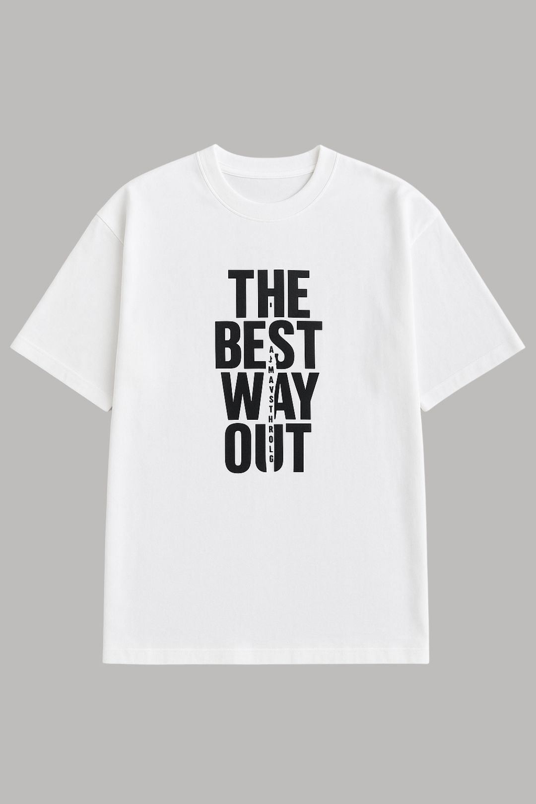 The best way out oversize t-shirt