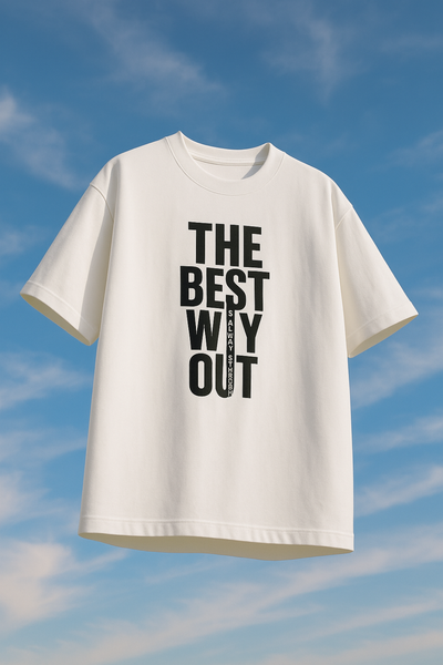 The best way out oversize t-shirt